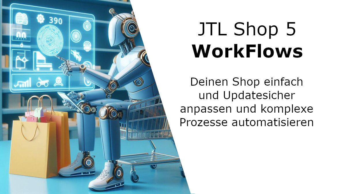 JTL Shop WorkFlows - Template und Verhalten updatesicher anpassen